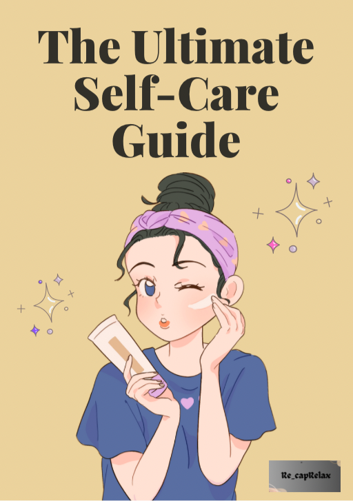 The Ultimate Self-Care Guide