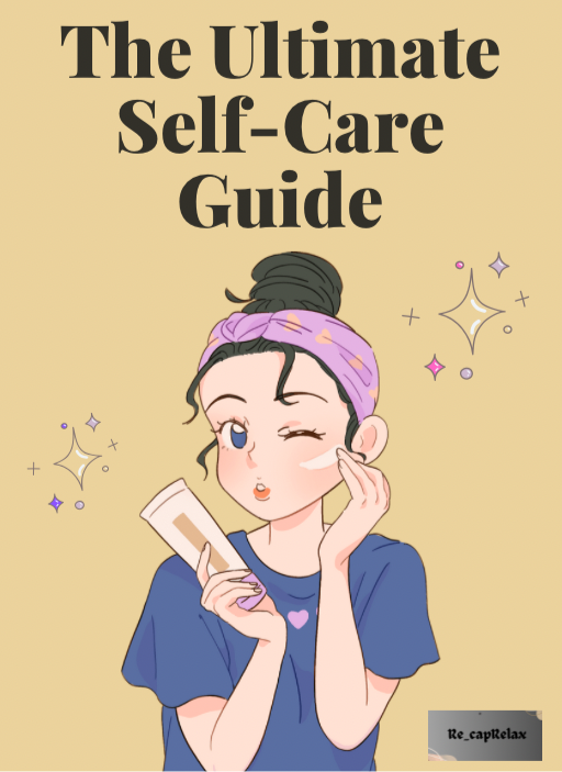 The Ultimate Self-Care Guide