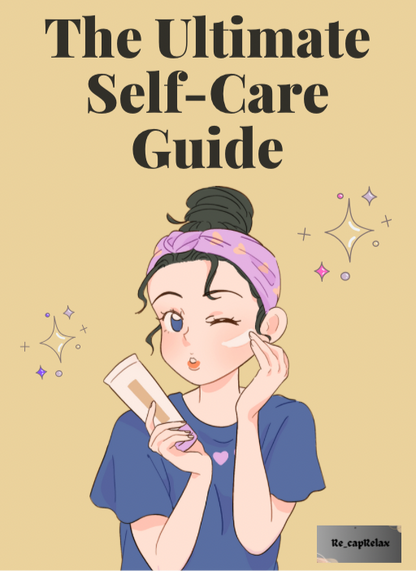 The Ultimate Self-Care Guide